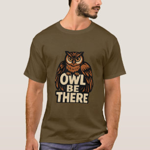 Owl Be There   T-shirt chevalet gras