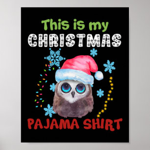 Owl Das ist mein Weihnachts-Pajama-Shirt Poster