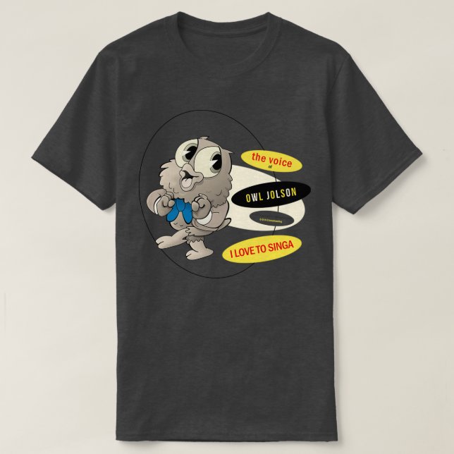 Owl Jolson I Love to Singa 1 T-Shirt (Design vorne)