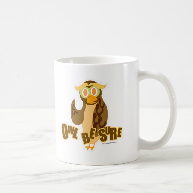 Owl Seien Sie sicher, Niedlicher Cartoon Spaß Bird Kaffeetasse (Rechts)