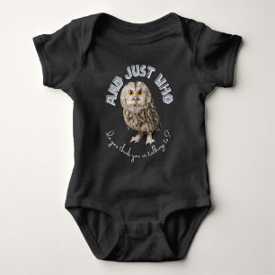 Owl: Und nur mit wem denkst du, dass du redest? Baby Strampler