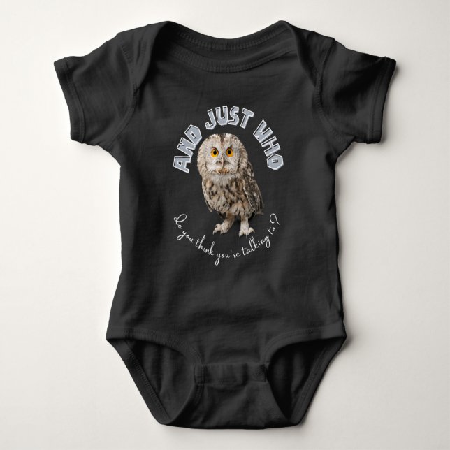 Owl: Und nur mit wem denkst du, dass du redest? Baby Strampler (Vorderseite)