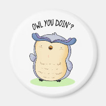 Owl You Doin Funny Bird Puff