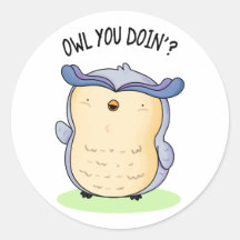 Owl You Doin Funny Bird Puff