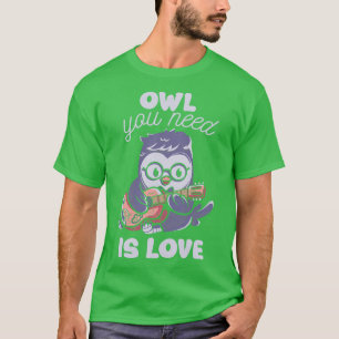 Owl You Need is Liebe von Tobe Fonseca T-Shirt