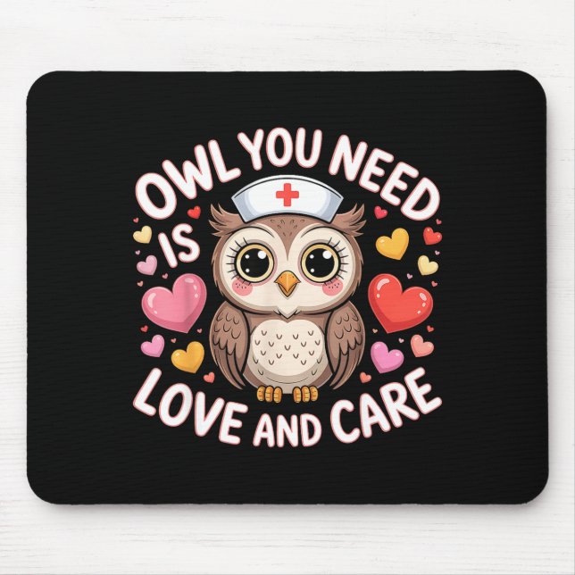 Owl You Need Is Love Nurse Valentine Cute Owl Coup Mousepad (Vorne)