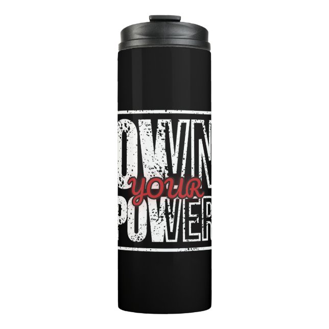 Own Your Power – Bold Motivational Quote Design Thermosbecher (Vorderseite)