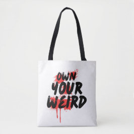 Own Your Weird - Bold Grunge Typography Tasche
