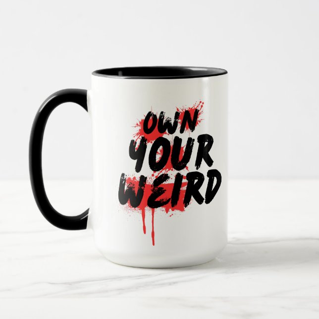 Own Your Weird - Bold Grunge Typography Tasse (Links)