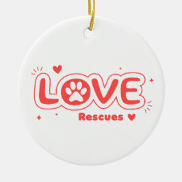 OWRAssist Love Rescues Keramik Ornament