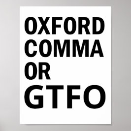 Oxford Comma oder GTFO Poster
