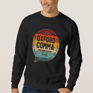 Oxford Comma Preservation Society Team Sweatshirt