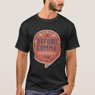 Oxford Comma Preservation Society Team T-Shirt