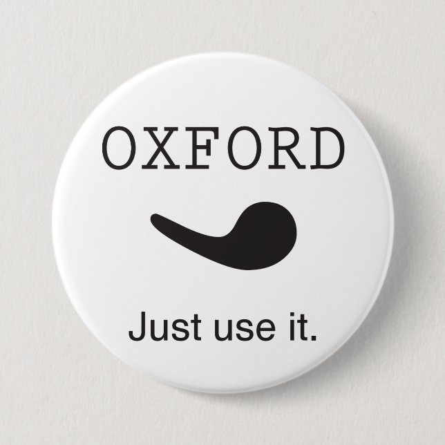 Oxford-Komma. Verwenden Sie es einfach. Knopf Button (Vorderseite)