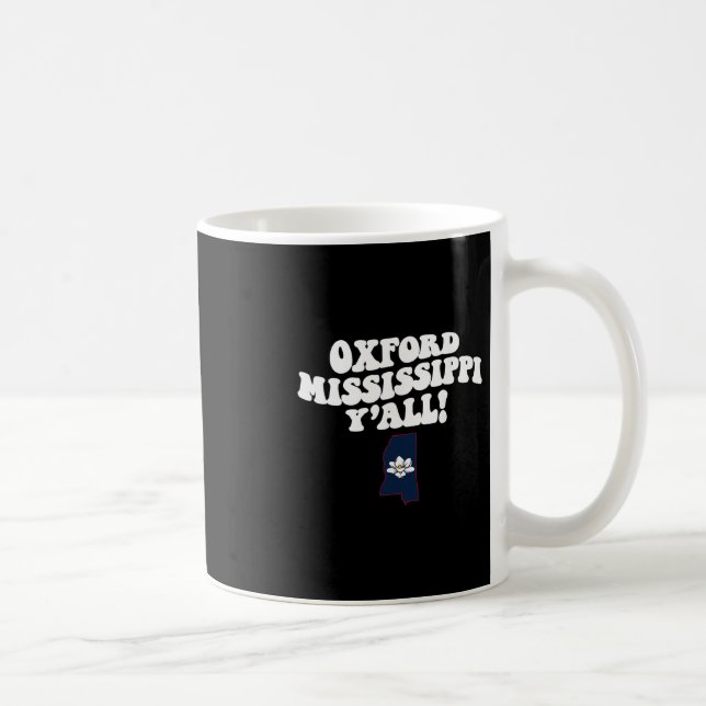 Oxford Mississippi Y'all Ms Southern Vacation  Kaffeetasse (Rechts)