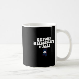 Oxford Mississippi Y'all Ms Südstaaten Urlaub  Kaffeetasse