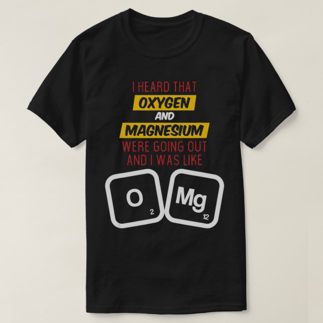 Oxygen and Magnesium Funny Joke Science Puff T-Shirt (Design vorne)