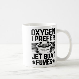 Oxygen I Bevorzugen Jet Boat Fumes Jetboat Captain Kaffeetasse