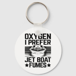 Oxygen I Bevorzugen Jet Boat Fumes Jetboat Captain Schlüsselanhänger