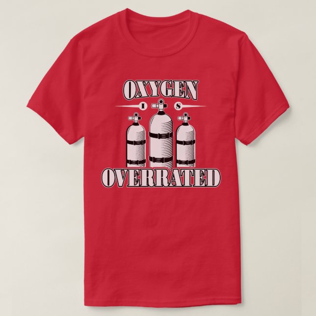 Oxygen ist überbewertet TShirt Funny Smming und Di (Design vorne)