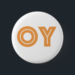 OY-Kvetchers Knopf-Jüdisches Geschenk Button<br><div class="desc">Wenn es ein Wort gibt,  das Sie während Ihres Tages benötigen können,  kann OY,  sei es. Dieser Spaß,  den wenig Knopf sagt,  "oy, " ein yiddish Ausdruck,  der einen großen Seufzer heraus lassen ähnlich ist.

Erleichtern Sie Sachen oben mit diesem erschwinglichen lustigen jüdischen Geschenkknopf.</div>
