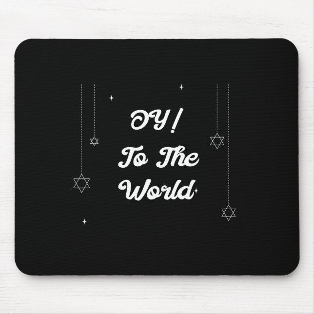 Oy! To The World Funny Hannukah Gift  Mousepad (Vorne)