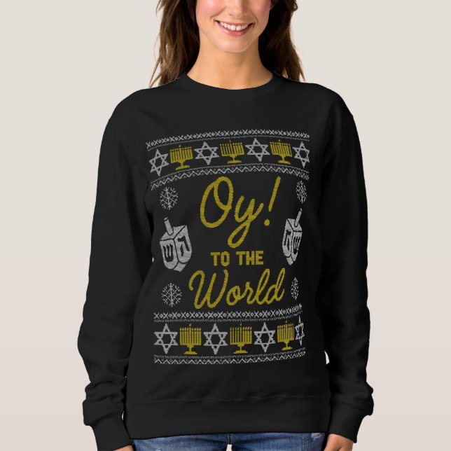 Oy to the World Funny Hanukkah Sweater Style Jewis Sweatshirt (Vorderseite)