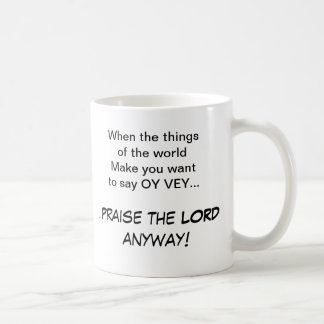 OY VEY-Lob der LORD irgendwie! Tasse