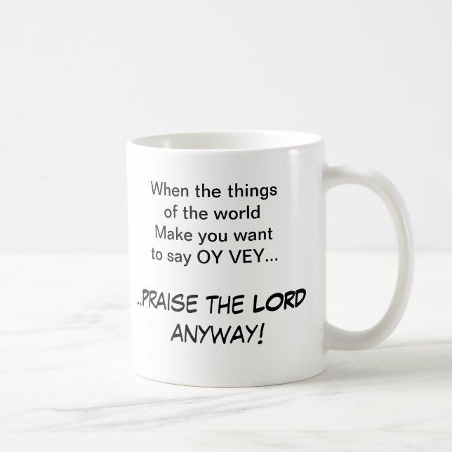 OY VEY-Lob der LORD irgendwie! Tasse (Rechts)