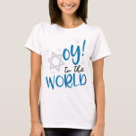 Oy zur Welt T-Shirt<br><div class="desc">Chanukka-Spaß Oy zur Welt</div>