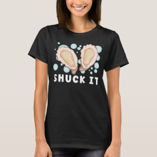 Oyster Oyster Shucker Seashell Seafood T-Shirt