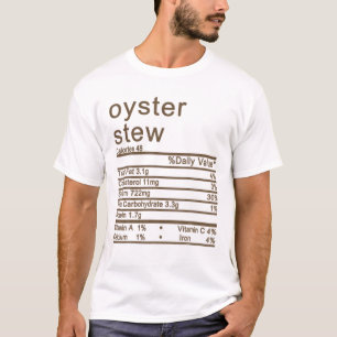 Oyster Stew Nutrition Erntedank Chr T-Shirt