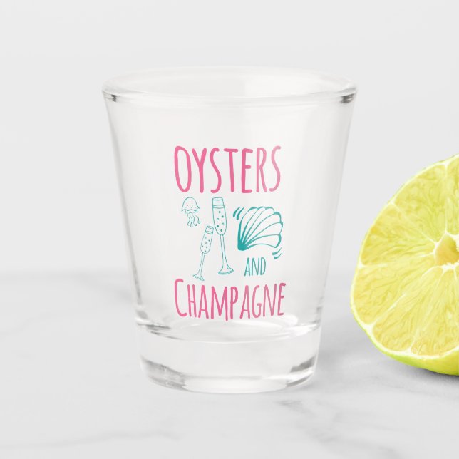 "Oysters & Champagne"  Schnapsglas (Vorderseite)
