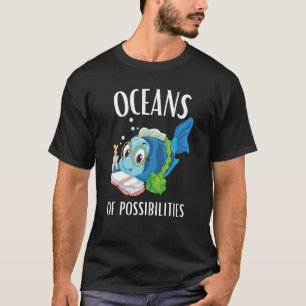 Ozeane der Möglichkeiten Sommerlesezeit T - Shirt
