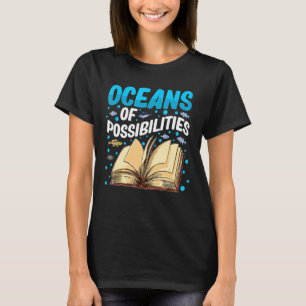 Ozeane der Möglichkeiten Summer Reading Books Libr T-Shirt