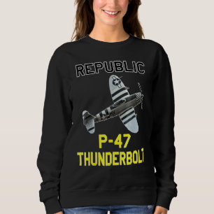 P 47 Donnerbolzen Der Verlauf des Jug WW2-Flugzeug Sweatshirt