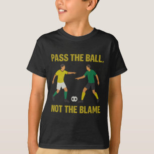 P Die Ll Nicht Den Fußballfan-Design beschuldigen  T-Shirt