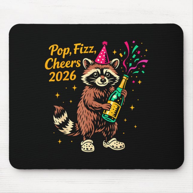 P Fizz Cheers 2026 Funny Raccoon New Year Design  Mousepad (Vorne)