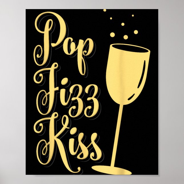 P Fizz Kiss Funny New Years Eve Wine Champagne  Poster (Vorne)