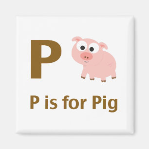 P ist für Schweinefleisch Magnet