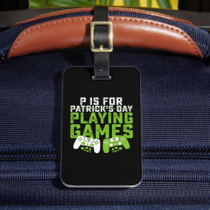 P ist für Spiele Gamer Gaming St Patrick's Gepäckanhänger
