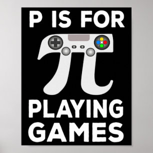 P ist für Spiele spielen Pi Mathe Symbol School Ju Poster