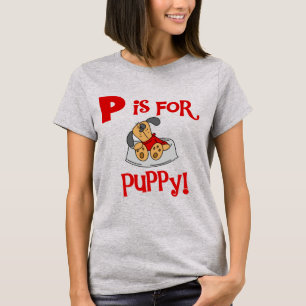 P ist für Welpen-T-Shirts und Geschenke T-Shirt