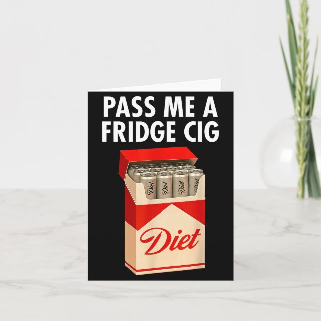 P Me A Fridge Cig Funny Fridge Cig Men Women  Karte (Vorderseite)