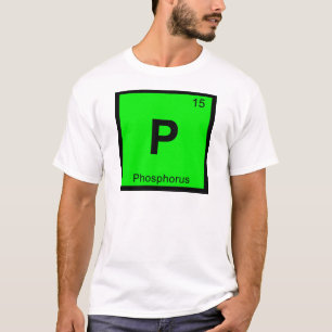 P - Phosphorchemie Periodisches Tabellensymbol T-Shirt