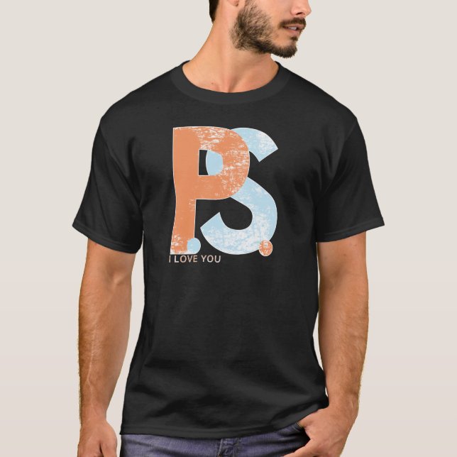 P.S. I Liebe Sie T-Shirt (Vorderseite)