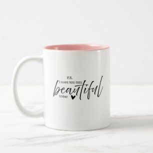 P.S. Ich hoffe, du fühlst dich schöne Geschenktass Zweifarbige Tasse