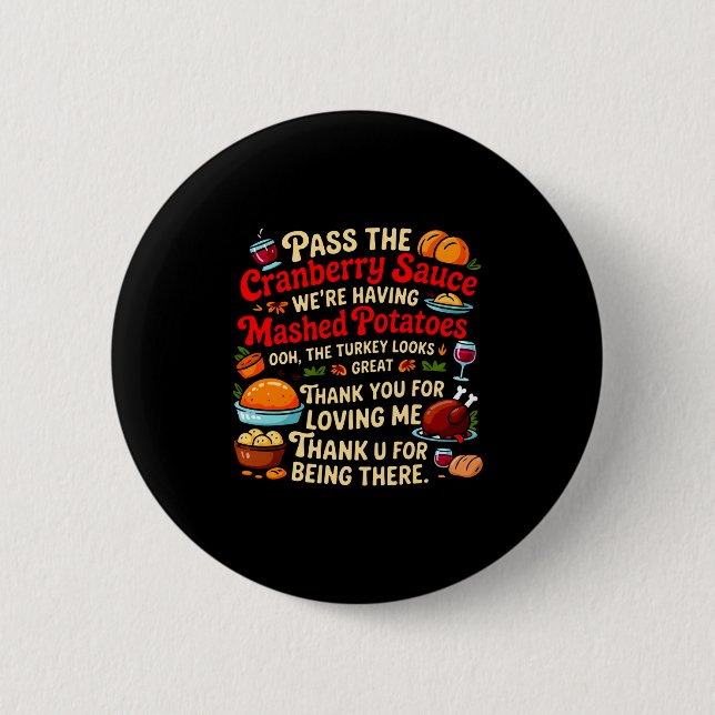 P The Cranberry Sauce We're Having Mashed Tatoes L Button (Vorderseite)