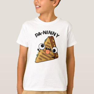 Pa-ninny Funny Panini Pun bietet eine niedliche Pa T-Shirt