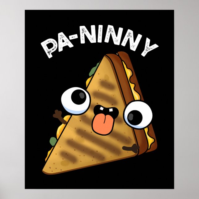 Pa-ninny Funny Panini Pun Dark BG Poster (Vorne)